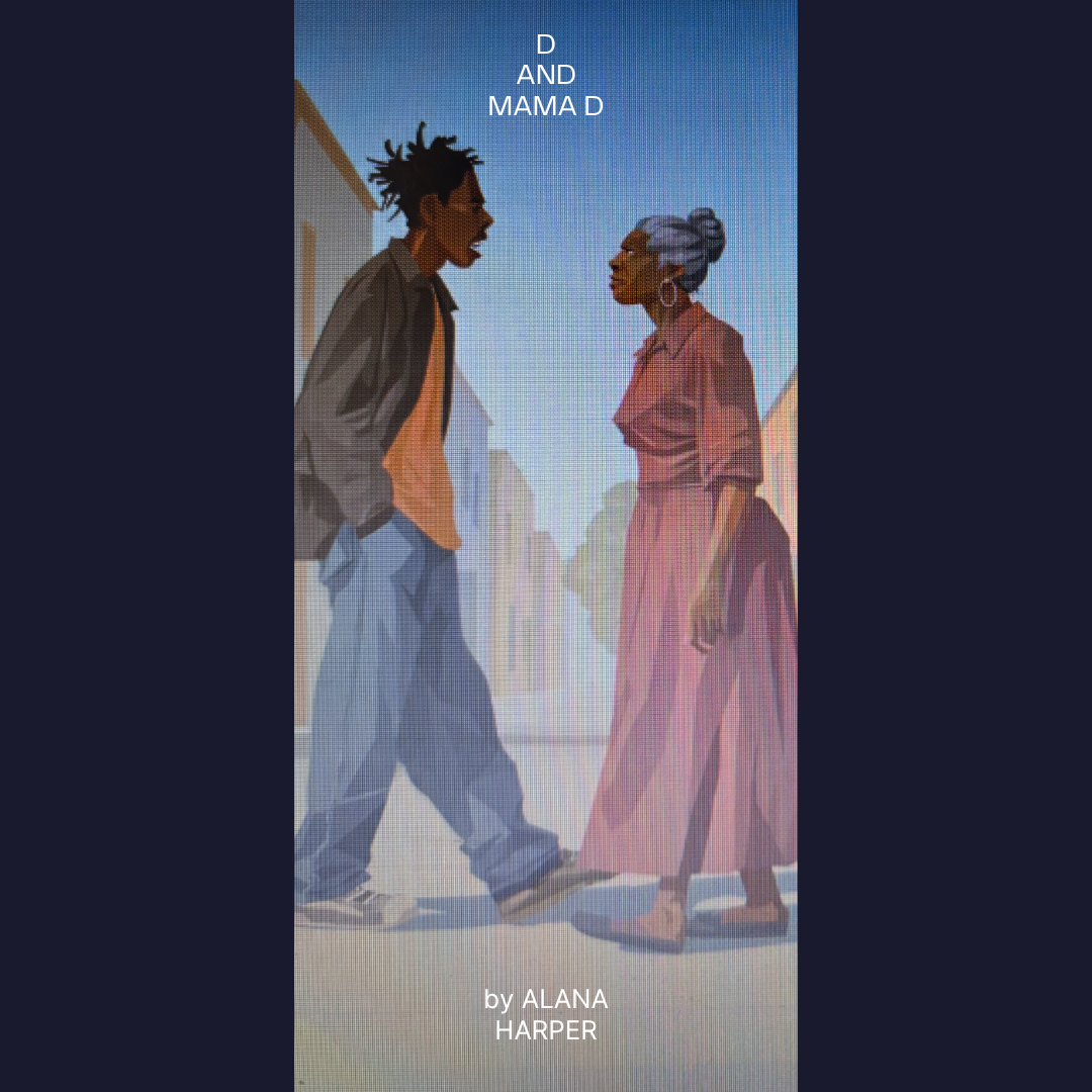 D and Mama D by Alana Harper